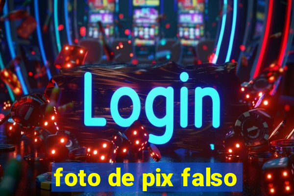 foto de pix falso